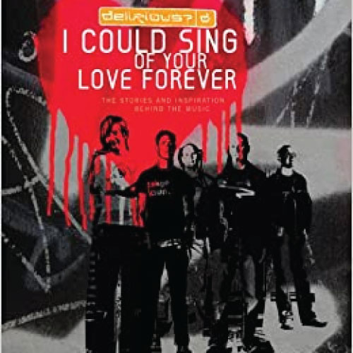 Delirious?: I Could Sing of Your Love Forever | SHAKING THE HEAVENS